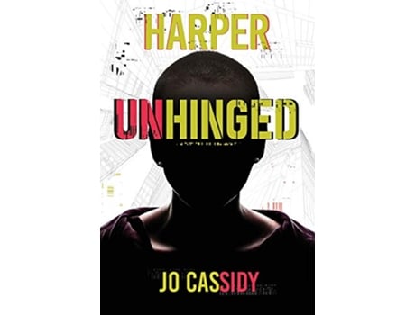 Livro Harper Unhinged de Jo Cassidy (Inglês - Capa Dura)