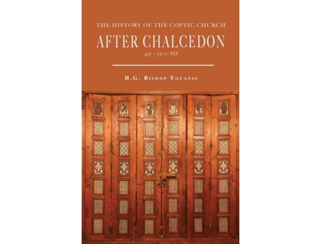 Livro The History of the Coptic Church After Chalcedon (451-1300) Bishop Youanis (Inglês)
