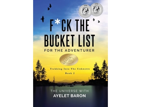 Livro Fck The Bucket List For The Adventurer Trekking Into The Unknown De Ayelet Baron (inglês - Capa Dura)