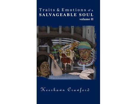 Livro Traits And Emotions Of A Salvageable Soul Vol Ii De Keeshawn Crawford (inglês)