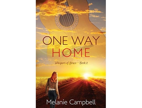 Livro One Way Home Whispers of Grace de Melanie Campbell (Inglês)