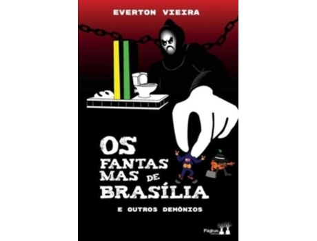 Livro Os Fantasmas De Brasília E Outros Demonios De Everton Vieira (inglês)