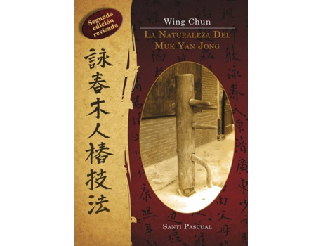 Livro Wing Chun. La Naturaleza Del Muk Yan Jong de Santi Pascual (Espanhol)