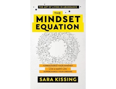 Livro The Mindset Equation The Art of Living in Abundance de Sara Kissing (Inglês - Capa Dura)