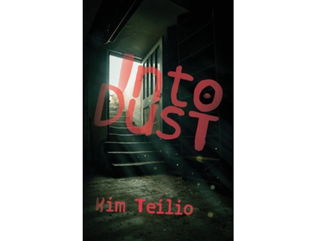 Livro Into Dust de Kim Teilio (Inglês)