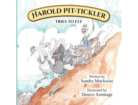 Livro The adventures of Harold Pit-Tickler the Third Harold tries to fly de Sandra Mockwitz (Inglês)