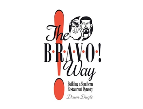 Livro The BRAVO Way Building a Southern Restaurant Dynasty de Dawn Dugle (Inglês)