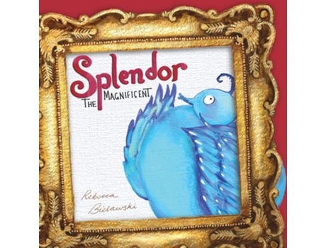 Livro Splendor The Magnificent De Rebecca Bielawski (inglês)