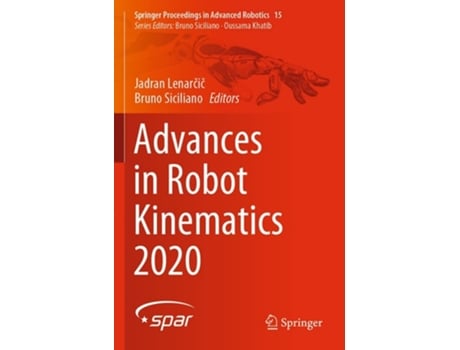 Livro Advances In Robot Kinematics 2020 De Jadran Lenarcic E Bruno Siciliano (inglês)