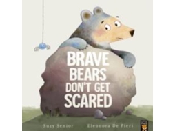 Livro Brave Bears Dont Get Scared de Suzy Senior (Inglês)