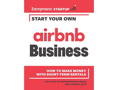 Livro Start Your Own Airbnb Business de The Staff Of Entrepreneur Media e Jason R Rich (Inglês)