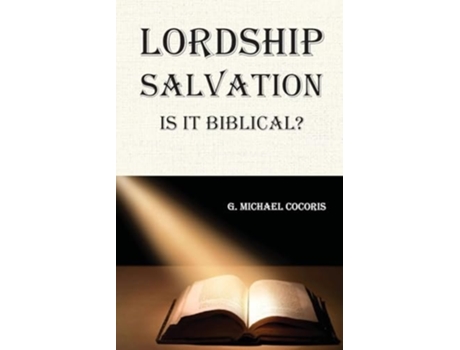 Livro Lordship Salvation Is it Biblical? Is it biblical? de G Michael Cocoris (Inglês)