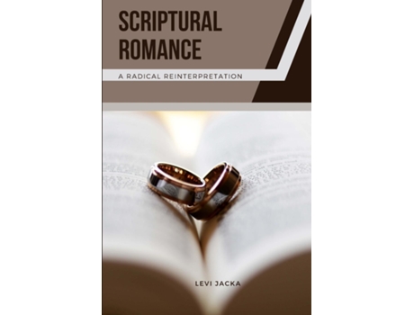 Livro Scriptural Romance A Radical Reinterpretation de Levi Jacka (Inglês)