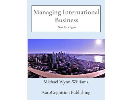 Livro Managing International Business New Paradigms de Michael Wynn-Williams (Inglês)