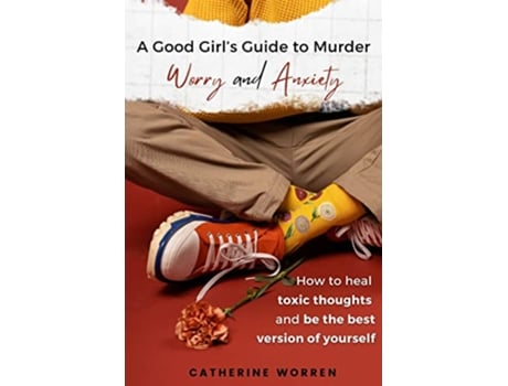 Livro A Good Girls Guide to Murder Worry and Anxiety de Catherine Worren (Inglês)