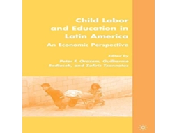 Livro Child Labor and Education in Latin America An Economic Perspective de Peter F Orazem (Inglês)