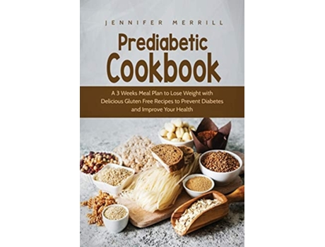 Livro Prediabetic Cookbook De Jennifer Merrill (inglês)