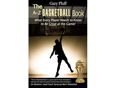 Livro The AZ Basketball Book What Every Player Needs to Know to Be Great at the Game de Gary E Pluff (Inglês)