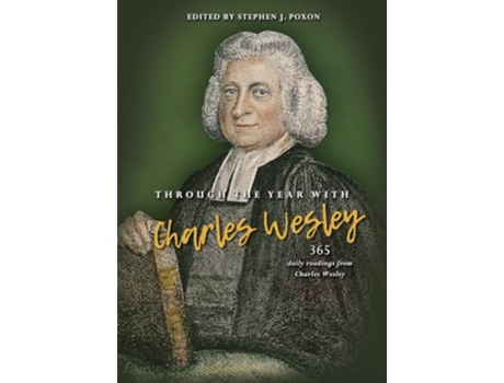 Livro Through the Year with Charles Wesley 365 daily readings from Charles Wesley de Stephen Poxon (Inglês)
