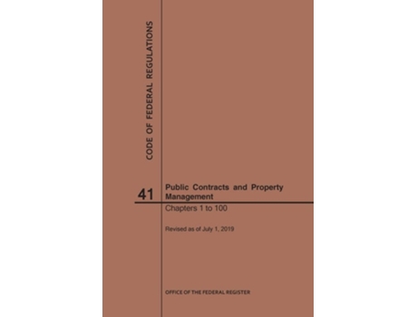 Livro Code Of Federal Regulations Title 41, Public Contracts And Property Management, Parts 1-100, 2019 De Nara (inglês)