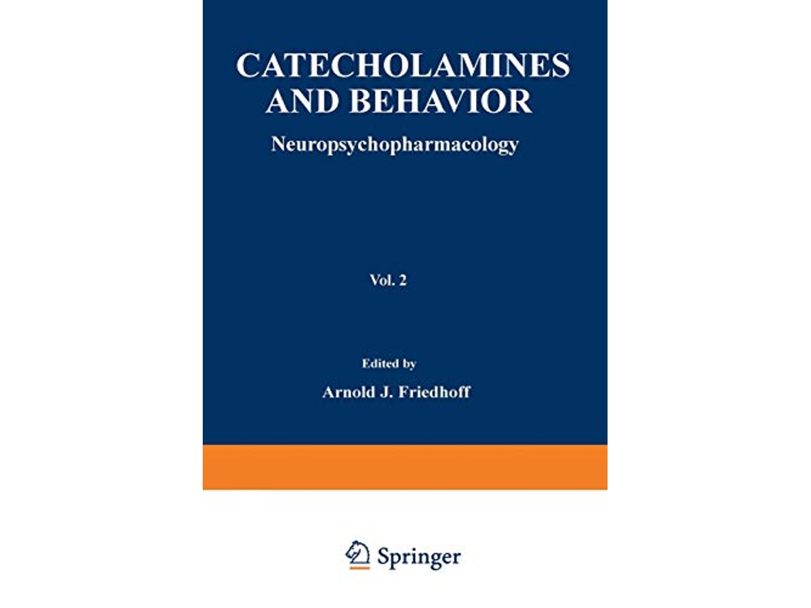 Livro Catecholamines and Behavior · 2 Neuropsychopharmacology de Arnold J Friedhoff (Inglês)