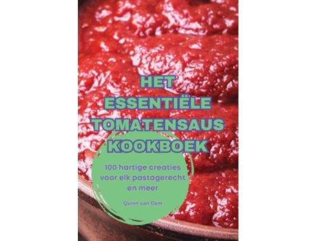Livro HET ESSENTIËLE TOMATENSAUS KOOKBOEK de Quinn van Dam (Inglês)