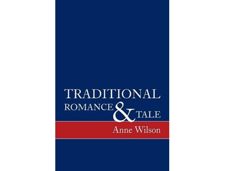 Livro Traditional Romance and Tale How Stories Mean de Anne Wilson (Inglês)
