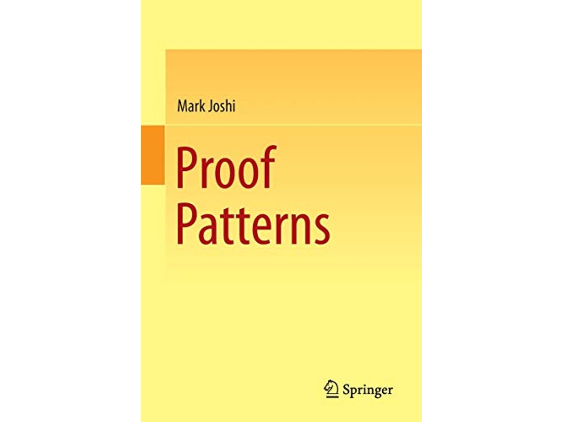 Livro Proof Patterns de Mark Joshi (Inglês)