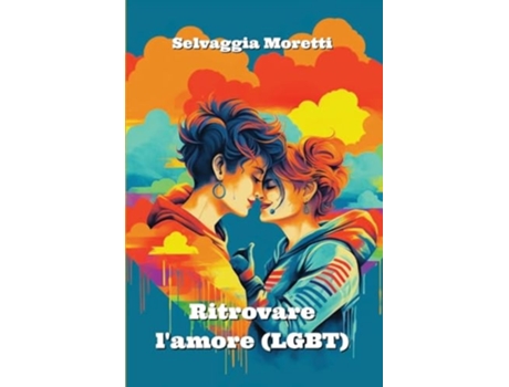 Livro Ritrovare lamore de Selvaggia Moretti (Italiano)