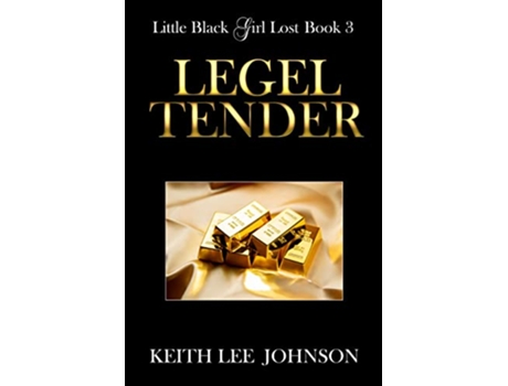 Livro Little Black Girl Lost Book 3 Legal Tender Little Black Girl Lost Bundle 1 de Keith Lee Johnson (Inglês)