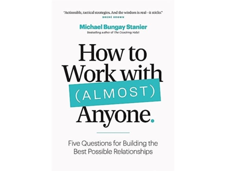 Livro How to Work with Anyone de Michael Bungay Stanier (Inglês)