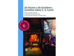 Livro De leones y de hombres estudios sobre C. S. Lewis de General Rapporteur Pablo Gutierrez Carreras, General Rapporteur Maria Isabel Abradelo De Usera et al. (Espanhol)