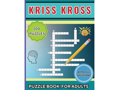 Livro Kriss Kross Puzzle Book for Adults 100 Interesting Classic Puzzles over 2000 Verified Words de Tobba (Inglês)