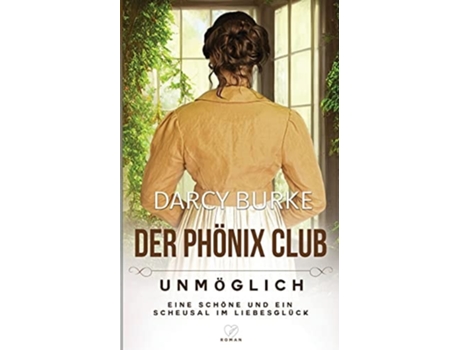 Livro Unmöglich Eine Schöne Und Ein Scheusal Im Liebesglück De Darcy Burke (alemão)