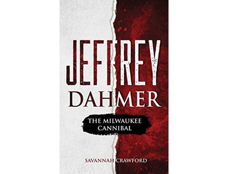 Livro Jeffrey Dahmer The Milwaukee Cannibal de Savannah Crawford (Inglês)