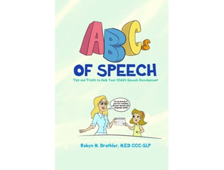 Livro ABCs of Speech Tips and Tricks to Help Your Childs Speech Development de Robyn Drothler (Inglês)