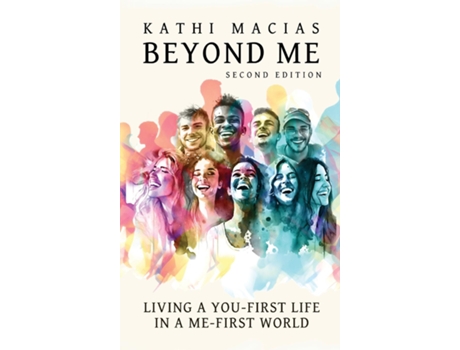 Livro Beyond Me Living a You-First Life in a Me-First World de Kathi Macias (Inglês)