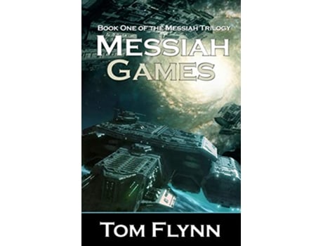 Livro Messiah Games de Tom Flynn (Inglês)