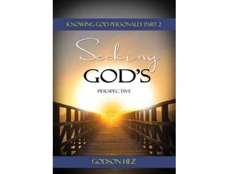 Livro Knowing God Part 2 - Seeking Gods Perspective De Godzon Hez (inglês)