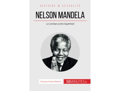 Livro Nelson Mandela Le combat contre lapartheid Grandes Personnalités French Edition de Françoise Puissant Baeyens e 50Minutes (Francês)