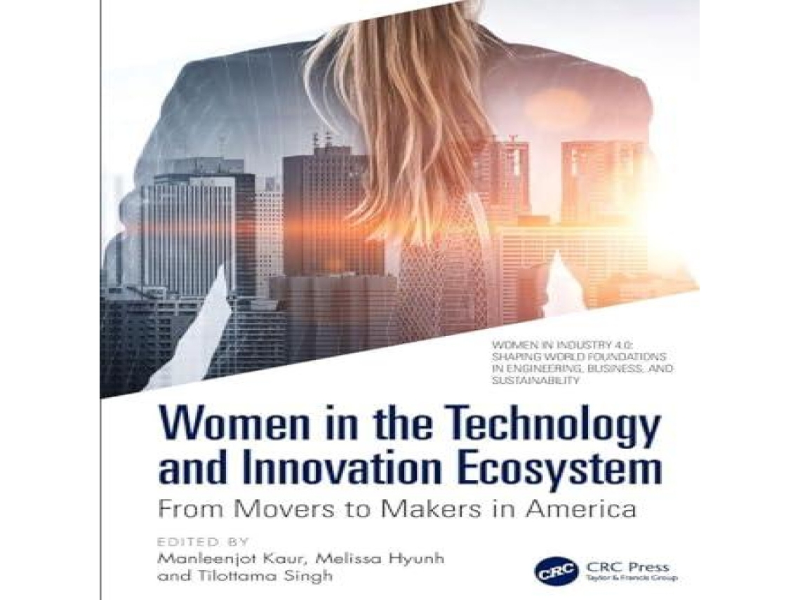 Livro Women in the Technology and Innovation Ecosystem From Movers to Makers in America de Taylor Francis Ltd (Inglês)