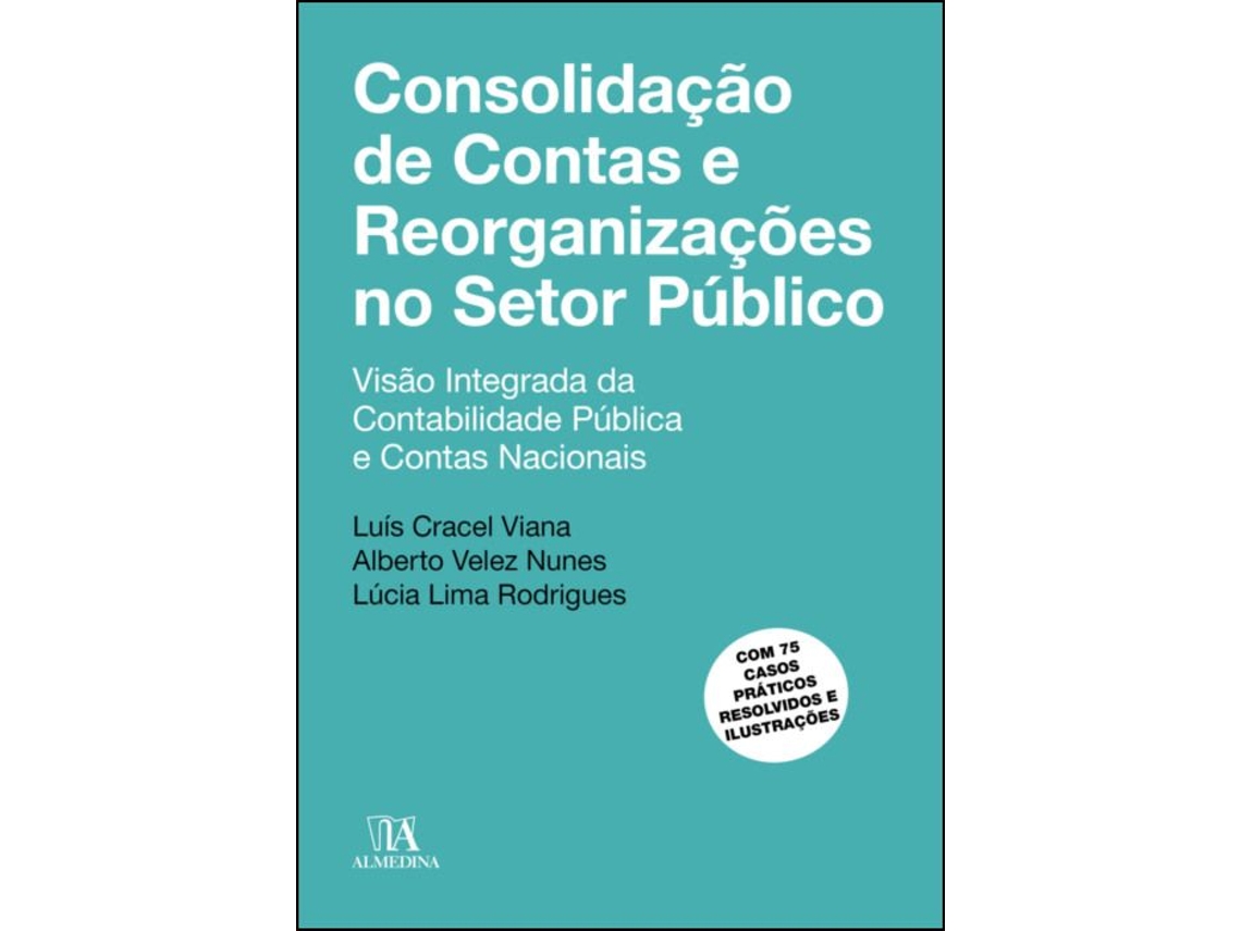 Livro Consolidação De Contas E Reorganizações No Setor Público de Luís Cracel Viana, Alberto Velez Nunes et al. (Português)