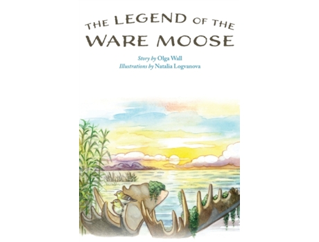 Livro The Legend of the Ware Moose Olga Wall (Inglês)