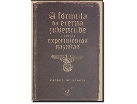 Livro Formula Da Eterna Juventude E Outros Experimentos de Carlos De Nápoli (Português do Brasil)