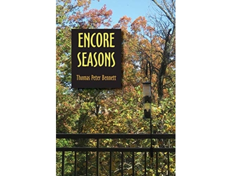 Livro Encore Seasons De Thomas Peter Bennett (inglês - Capa Dura)