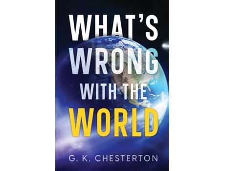 Livro Whats Wrong With The World De G K Chesterton (inglês)