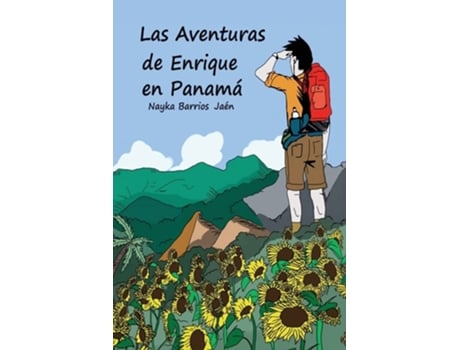 Livro Las Aventuras De Enrique En Panamá De Nayka Barrios Jaen (espanhol)