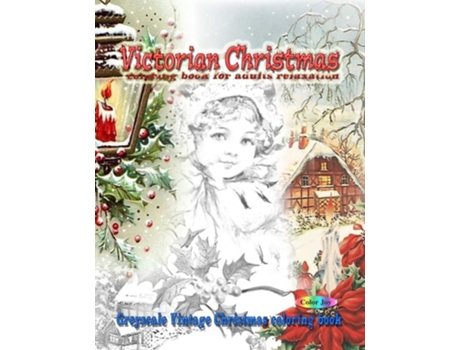 Livro Victorian Christmas Coloring Book For Adults Relaxation Greyscale Vintage Christmas Coloring Book De Color Joy (inglês)