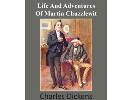 Livro Life and Adventures of Martin Chuzzlewit de Charles Dickens (Inglês)