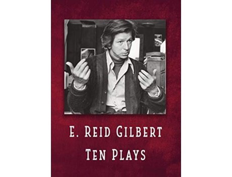 Livro E Reid Gilbert Ten Plays de E Reid Gilbert (Inglês)
